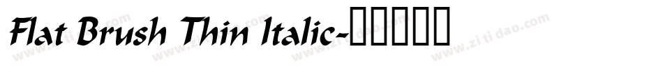 Flat Brush Thin Italic字体转换